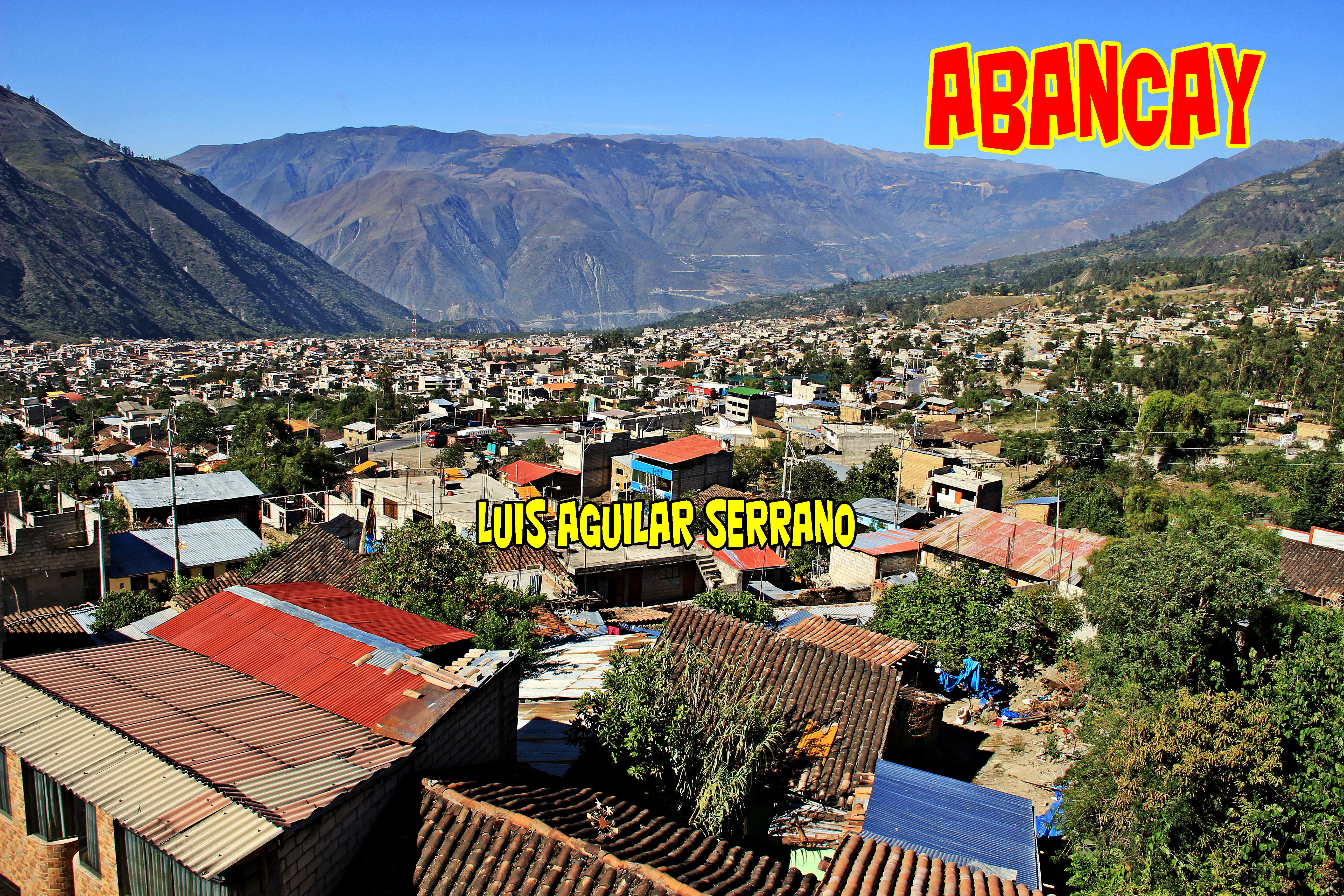 Abancay, por LUIS AGUILAR SERRANO
